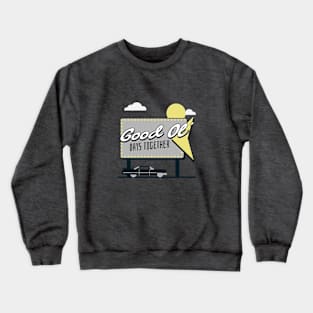 Good Ol' Days Together Vintage Drive-In Crewneck Sweatshirt